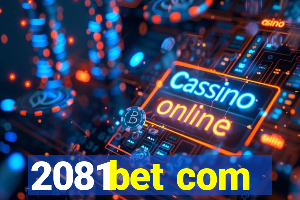 2081bet com